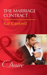 Icon image The Marriage Contract (Billionaires and Babies, Book 83) (Mills & Boon Desire)