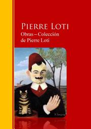 Icon image Obras ─ Colección de Pierre Loti: Biblioteca de Grandes Escritores