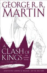 Icon image A Clash of Kings: Graphic Novel, Volume One (A Song of Ice and Fire, Book 1)