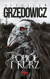 Icon image Popiół i kurz. Opowieść ze świata pomiędzy