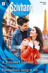 Icon image Szívhang 628.-629.: A fiunkért bármit!; Párizsban szép a tél…