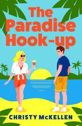 Icon image The Paradise Hook-Up: The scorching enemies-to-lovers romance set in Greece from Christy McKellen for 2025