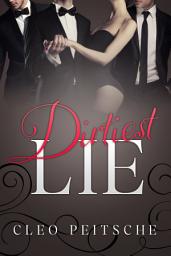 Icon image Dirtiest Lie (Office billionaire menage gang romance)