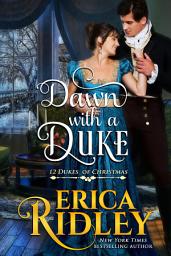 Icon image Dawn with a Duke: A Regency Holiday Romance