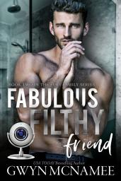 Icon image Fabulous Filthy Friend (A Best Friends to Lovers Spicy Romance)