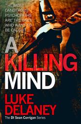 Icon image A Killing Mind (DI Sean Corrigan, Book 5)