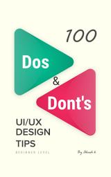 Icon image 100 Dos and Dont's UI/UX Design Tips eBook- Professional research based