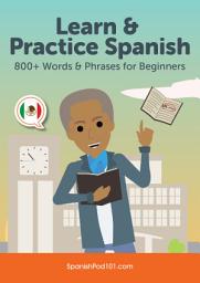 Icon image Learn & Practice Spanish: 800+ Words & Phrases for Beginners