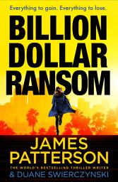 Icon image Billion-Dollar Ransom: The unmissable new thriller from the Sunday Times bestselling author