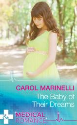 Icon image The Baby Of Their Dreams (Mills & Boon Medical)