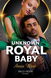 Icon image Unknown Royal Baby (Mills & Boon Modern)