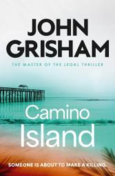 Icon image Camino Island: The sizzling crime thriller from the number 1 Sunday Times bestselling author