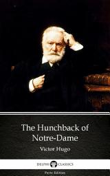 Icon image The Hunchback of Notre-Dame by Victor Hugo - Delphi Classics (Illustrated)