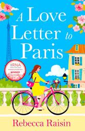 Icon image A Love Letter to Paris: A Parisian summer romance from the BESTSELLING author of Summer at the Santorini Bookshop