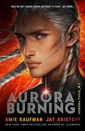 Icon image Aurora Burning: (The Aurora Cycle)