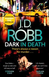 Icon image Dark in Death: An Eve Dallas thriller (Book 46)