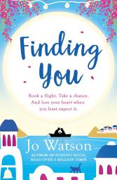 Icon image Finding You: A hilarious, romantic read that will have you laughing out loud
