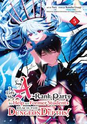 Icon image I Left my A-Rank Party to Help My Former Students Reach the Dungeon Depths!