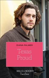 Icon image Texas Proud (Mills & Boon True Love) (Long, Tall Texans, Book 50)