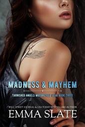 Icon image Madness & Mayhem: An Accidental Pregnancy Romance