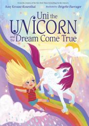 Icon image Uni the Unicorn and the Dream Come True