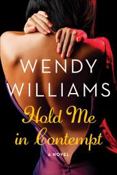 Icon image Hold Me in Contempt: A Romance