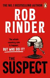 Icon image The Suspect: A gripping murder mystery from the Sunday Times bestselling author and criminal barrister