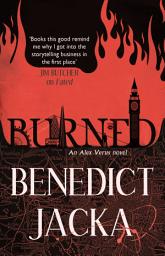 Icon image Burned: An Alex Verus Novel from the New Master of Magical London
