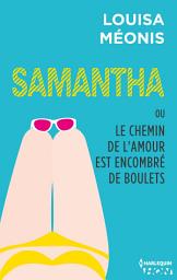 Icon image Samantha T5 - ou Le chemin de l'amour est encombré de boulets