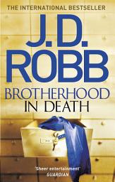 Icon image Brotherhood in Death: An Eve Dallas thriller (Book 42)