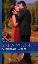 Icon image A Passionate Revenge (Red-Hot Revenge, Book 9) (Mills & Boon Modern)