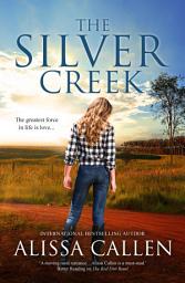 Icon image The Silver Creek (A Woodlea Novel, #6)