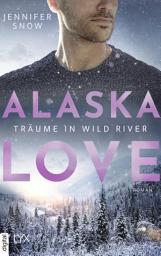 Icon image Alaska Love - Träume in Wild River