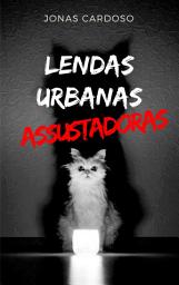 Icon image Lendas urbanas assustadoras