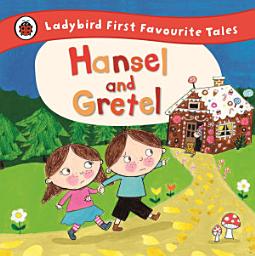 Icon image Hansel and Gretel: Ladybird First Favourite Tales