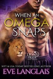 Icon image When An Omega Snaps: A Lion's Pride #3