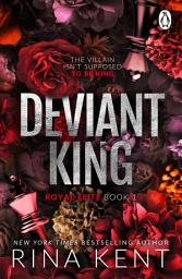 Icon image Deviant King: The new dark college romance from the bestselling Legacy of Gods author and TikTok sensation