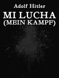 Icon image Mi Lucha: Mein Kampf