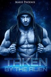 Icon image Taken by the Alien: A Science Fiction Romance