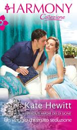 Icon image Un viaggio chiamato seduzione: Harmony Collezione