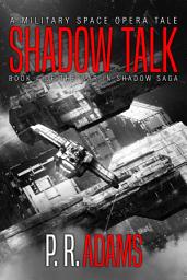 Icon image Shadow Talk: A Military Space Opera Tale