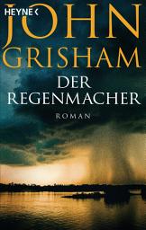 Icon image Der Regenmacher: Roman