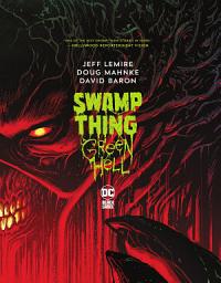 Icon image Swamp Thing: Green Hell: Volume 1