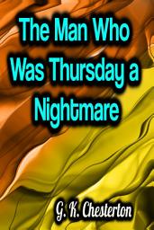 Icon image The Man Who Was Thursday a Nightmare