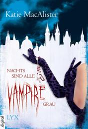 Icon image Nachts sind alle Vampire grau