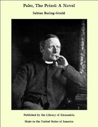 Icon image Pabo, The Priest: A Novel