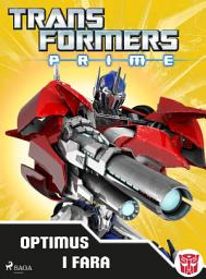 Icon image Transformers Prime - Optimus i fara
