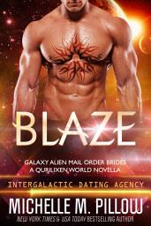 Icon image Blaze: Galaxy Alien Mail Order Brides Book 3: A Qurilixen World Novella