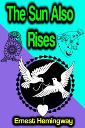 Icon image The Sun Also Rises