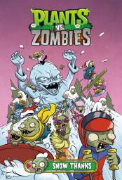 Icon image Plants vs. Zombies: Plants vs. Zombies Volume 13: Snow Thanks